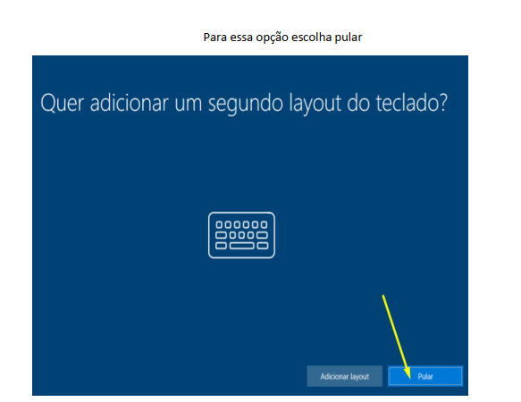 Tela para pular a adição de segundo layout de teclado